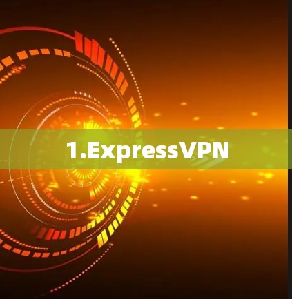 1.ExpressVPN